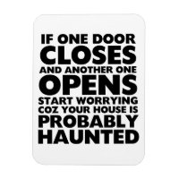 Funny Motivation Zitate Spuk House Magnet