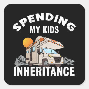 Funny Motorhome Geschenk - Kinder Erbschaft Quadratischer Aufkleber