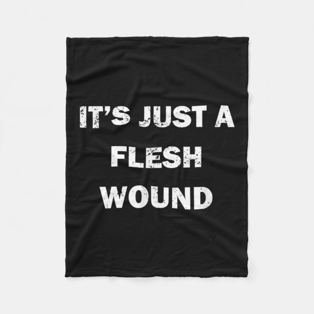 Funny Movie Quote It's Just A Flesh Wound  Fleecedecke (Vorderseite)
