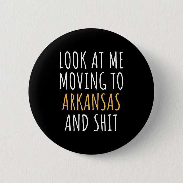 Funny Moving Out Of State Moving Away To Arkansas  Button (Vorderseite)