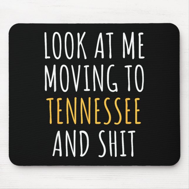 Funny Moving Out Of State Moving Away To Tennessee Mousepad (Vorne)