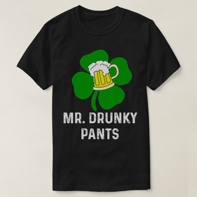 Funny Mr Drunky Pants St Patricks Day Beer Lover C T-Shirt (Design vorne)