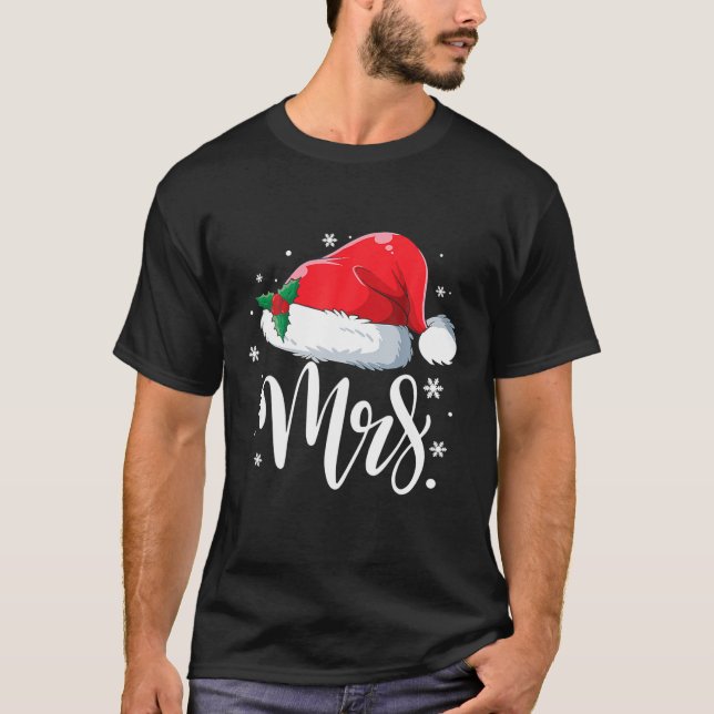 Funny Mrs Claus Santa Christmas Matching Couple Pa T-Shirt (Vorderseite)
