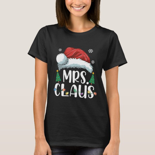 Funny Mrs Claus Santa Christmas T-Shirt (Vorderseite)