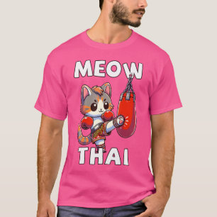 Funny Muay Thai Meow Thai Thai Boxing Muay Thai Ca T-Shirt