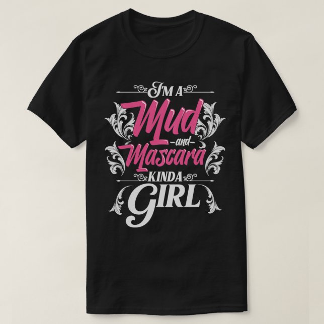 Funny Mud and Mascara Gift Girls Cool Muddin T-Shirt (Design vorne)