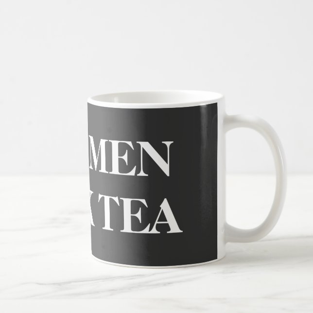 Funny mug für Typ | Echte Männer trinken Tee Tasse (Rechts)