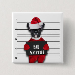 Funny Mugshot Bad Santa's Dog Weihnachten Button