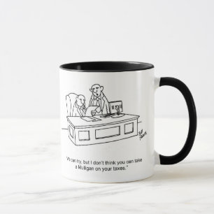 Funny " Mulligans On Taxes" Geschenk für Tasse
