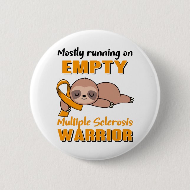 Funny Multiple Sklerosis Awareness Geschenke Button (Vorderseite)