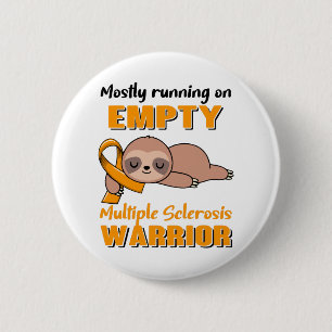 Funny Multiple Sklerosis Awareness Geschenke Button