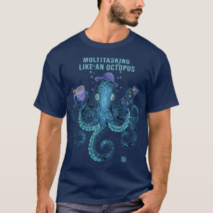 Funny Multitasking Krake T-Shirt