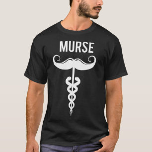 Funny Murse Design für Männer männliche Kranken T-Shirt