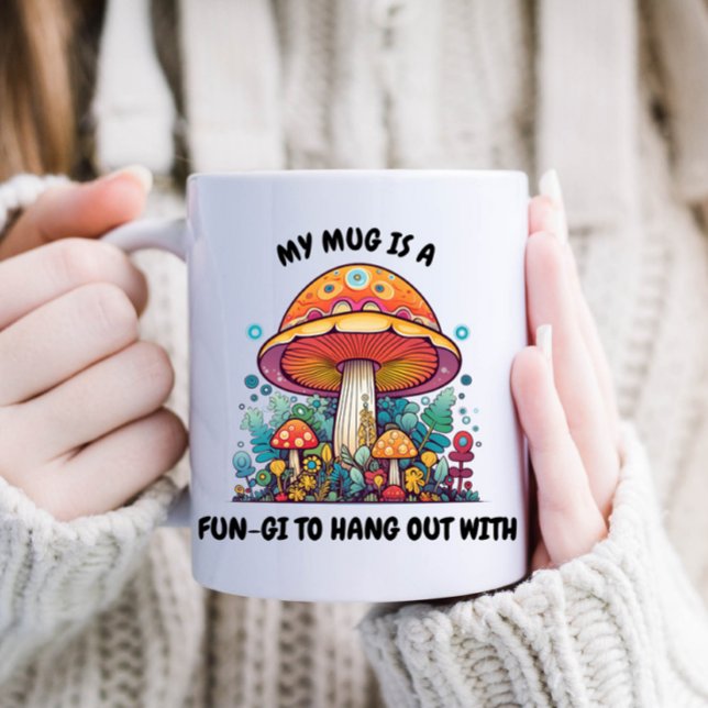 Funny Mushroom Fungi-Kaffee Kaffeetasse (Funny "My mug is a fun-gi to hang out with" mug.)