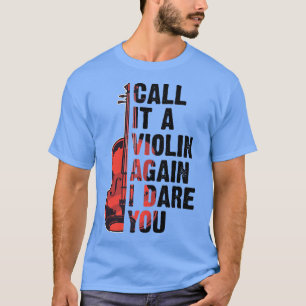 Funny Music Shirts Violin Nennen Sie es Violine wi