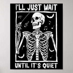Funny Music Skeleton Lehrer Ich warte nur bis Poster