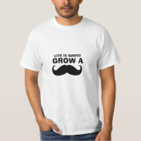 Funny Mustache Quote T - Shirt