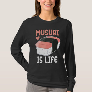 Funny Musubi ist Life Hawaiian Sushi Feinschmecker T-Shirt
