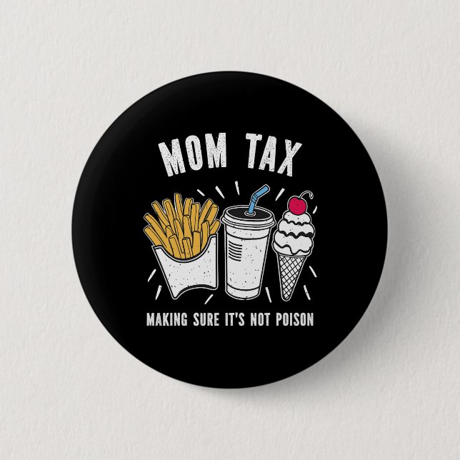 Funny Mütter Tag Mama Steuern, um sicherzustellen, Button (Vorderseite)