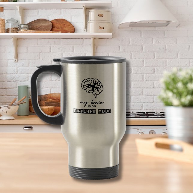Funny My Brain is on Airplane Mode Coworker Gift Reisebecher (Von Creator hochgeladen)