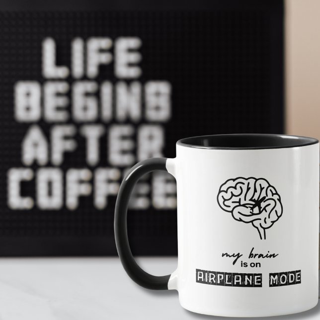 Funny My Brain is on Airplane Mode Coworker Gift Tasse (Von Creator hochgeladen)