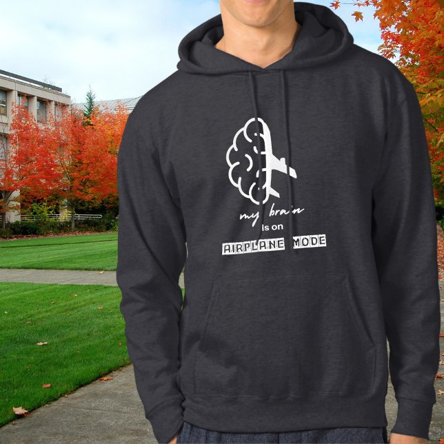 Funny My Brain is on Airplane Mode Coworker Simple Hoodie (Von Creator hochgeladen)