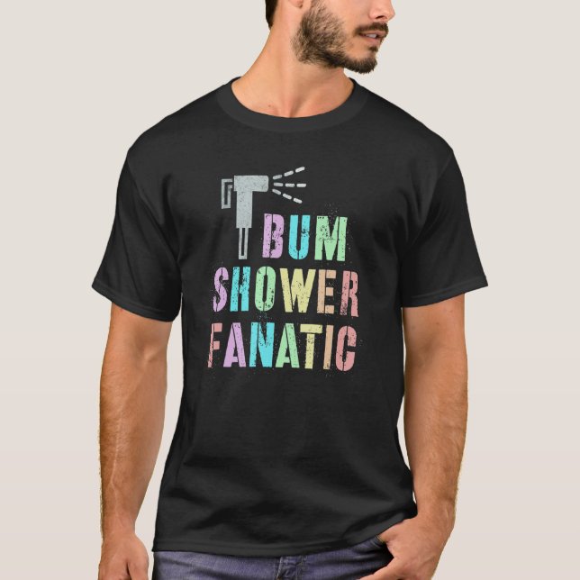 Funny my BUM FANATIC Bidet Spray Water Best Cleani T-Shirt (Vorderseite)