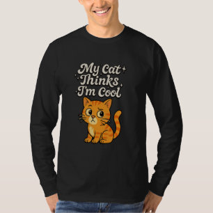 Funny my Cat denkt, ich bin Cool verwirrt Kitten K T-Shirt