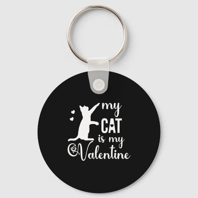Funny My Cat Is My Valentine Cat Lovers Gift Valen Schlüsselanhänger (Vorderseite)