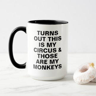 Funny My Circus My Monkeys Boss Humor Tasse