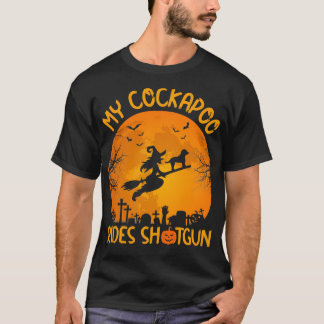 Funny my Cockapoo Rides Shot Hexe Halloween T-Shirt