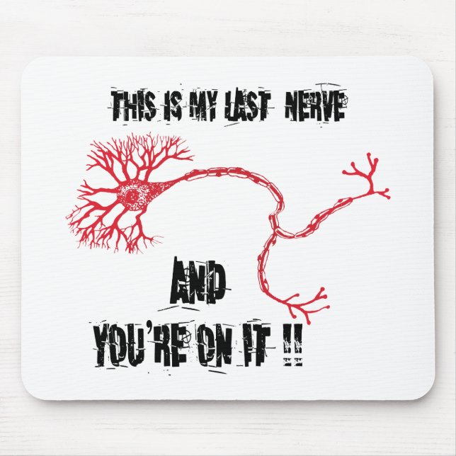 Funny My Last Nerve Mousepad (Vorne)