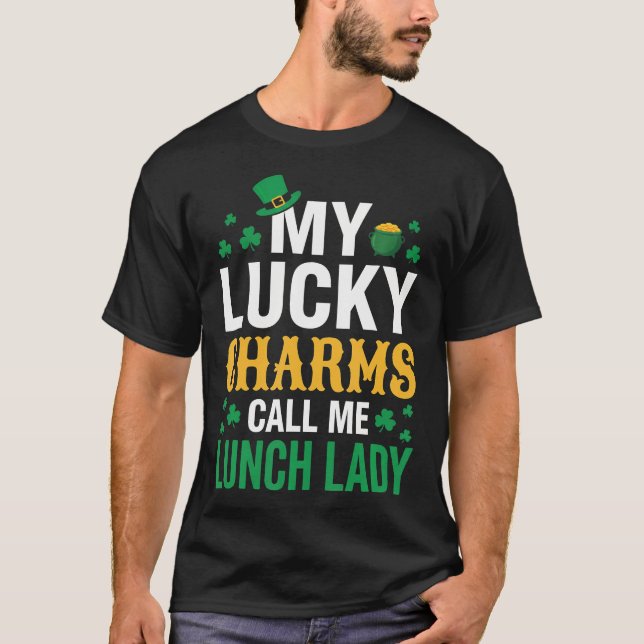 Funny My Lucky Charms Call Me Lunch Lady St T-Shirt (Vorderseite)