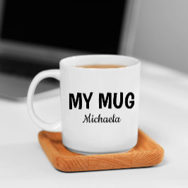 Funny "My Mug" in Cool Font Kaffeetasse