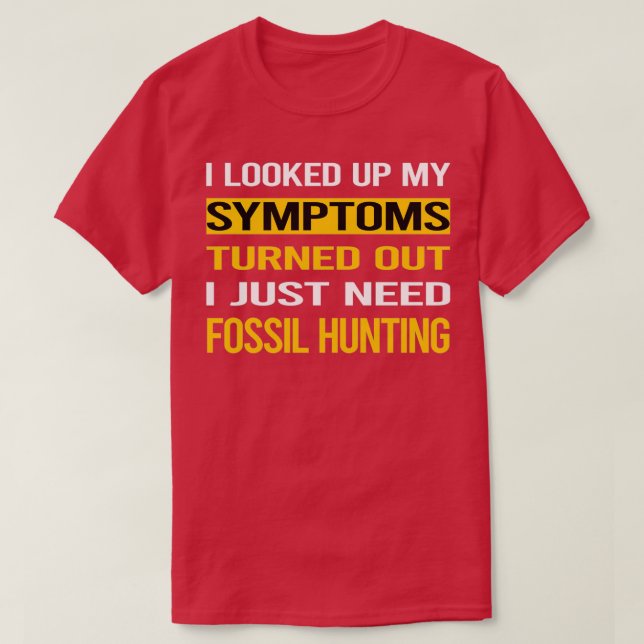 Funny My Symptoms Fossil Hunting Paleontology Pale T-Shirt (Design vorne)