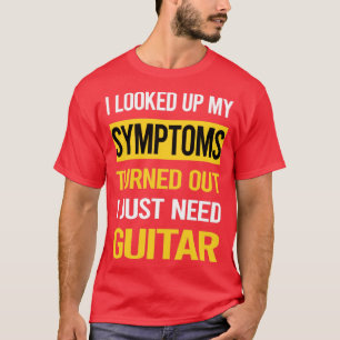 Funny My Symptoms Guitar Gitarrist T-Shirt