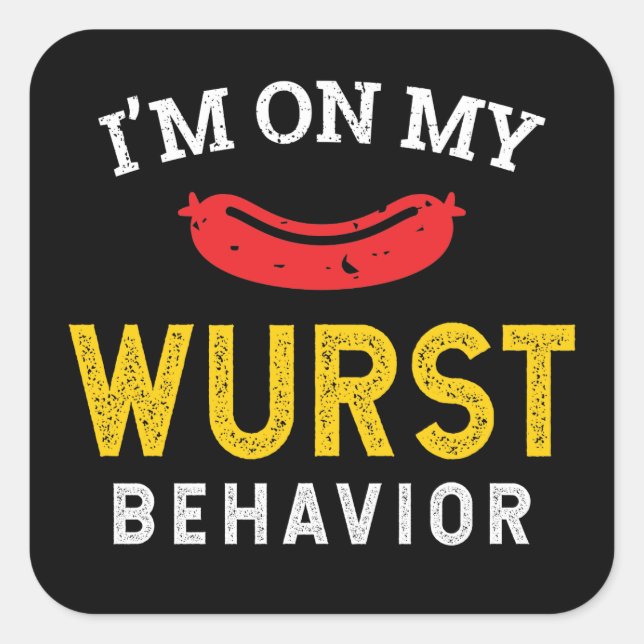 Funny My Wurst Behavior Oktoberfest Quadratischer Aufkleber (Vorderseite)