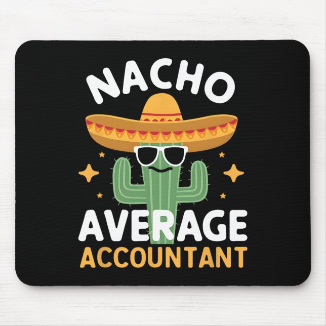 Funny Nacho Average Accountant Cinco De Mayo Mexic Mousepad (Vorne)