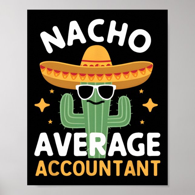 Funny Nacho Average Accountant Cinco De Mayo Mexic Poster (Vorne)