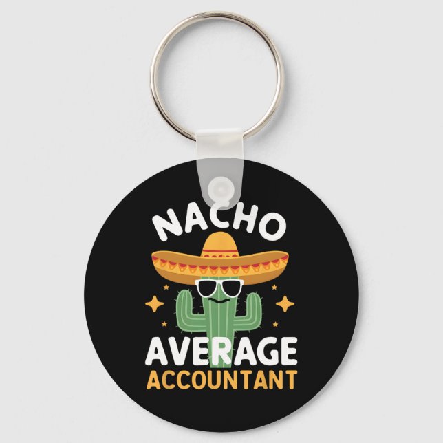 Funny Nacho Average Accountant Cinco De Mayo Mexic Schlüsselanhänger (Vorderseite)