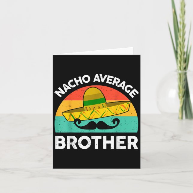 Funny Nacho Average Big Brother Shirt Mexican Fies Karte (Vorderseite)