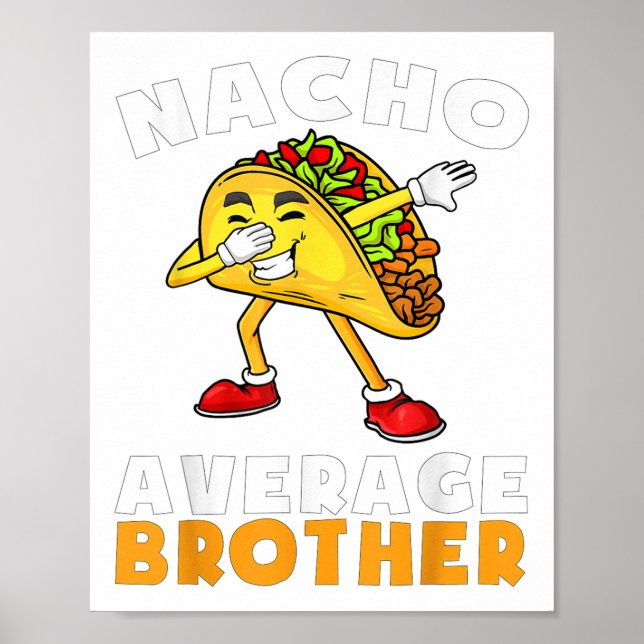 Funny Nacho Average Brother Cinco De Mayo Mexican Poster (Vorne)