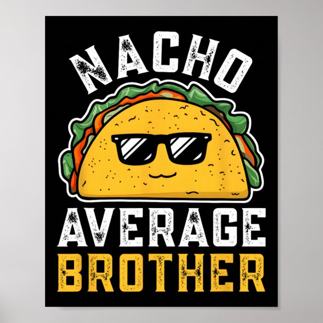 Funny Nacho Average Brother Cinco De Mayo Mexican Poster (Vorne)
