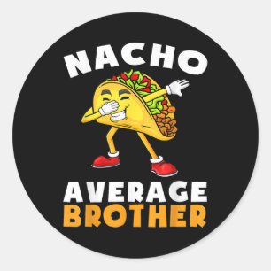 Funny Nacho Average Brother Cinco De Mayo Mexican Runder Aufkleber