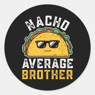 Funny Nacho Average Brother Cinco De Mayo Mexican Runder Aufkleber