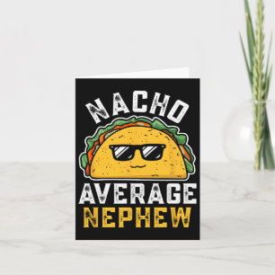 Funny Nacho Average Nephew Cinco De Mayo Mexican F Karte