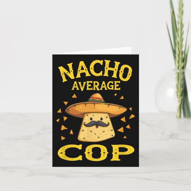 Funny Nacho Average Polizist Karte (Vorderseite)