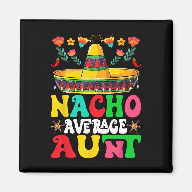 Funny Nacho Average Tante Sombrero Happy Cinco De  Magnet (Vorne)