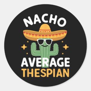 Funny Nacho Average Thespian Cinco De Mayo Mexican Runder Aufkleber