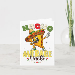 Funny Nacho Average Uncle Cinco De Mayo Mexican 1 Karte